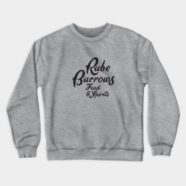 Rube Burrow's - Black Crewneck Sweatshirt by Wright Art